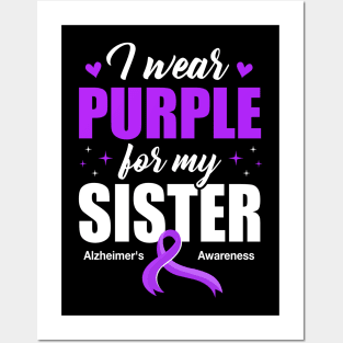 Support I Wear Purple For My Sister Alzheimer's Awareness Posters and Art